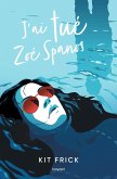 J'ai tué Zoé Spanos (eBook, ePUB)