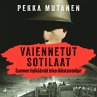 Vaiennetut sotilaat – Suomen... - Bild 1