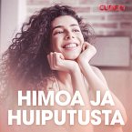 Himoa ja huiputusta – eroottinen novelli (MP3-Download)