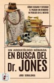 Un arqueólogo nómada en busca del Dr. Jones (eBook, ePUB) Un arqueólogo nómada en busca del Dr. Jones (eBook, ePUB)