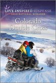 Colorado Double Cross (eBook, ePUB) Colorado Double Cross (eBook, ePUB)