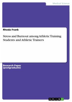 Stress and Burnout among Athletic Training Students and Athletic Trainers (eBook, PDF)