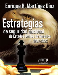 Estrategias de seguridad nacional de Estados Unidos 1987-2022 (eBook, ePUB) - Martínez Díaz, Enrique R