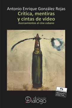 Crítica, mentiras y cintas de video (eBook, ePUB) - González Roja, Antonio Enrique