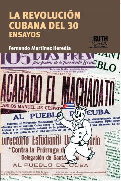 La Revolución del 30 (eBook, ePUB) - Martínez Heredia, Fernando