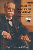 Emilio Bacardí Moreau. De apasionado humanismo cubano. Tomo II (eBook, ePUB)