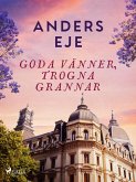 Goda vänner, trogna grannar (eBook, ePUB)