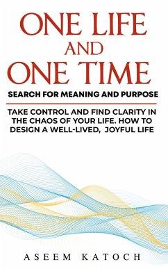 One Life And One Time (eBook, ePUB) - Katoch, Aseem