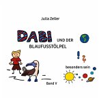 Dabi und der Blaufusstölpel - vom besonders sein - Band V (eBook, ePUB)