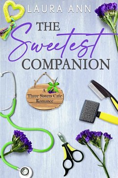 The Sweetest Companion (The Three Sisters Cafe) (eBook, ePUB) - Ann, Laura