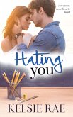 Hating You (Signature Sweethearts) (eBook, ePUB)