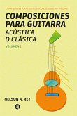 Composiciones para guitarra acústica o clásica. Vol 1. (eBook, ePUB)