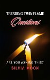 Trending Twin Flame Questions (Twin Flame Answers) (eBook, ePUB)