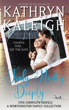 Truly, Madly, Deeply (The Worthingtons) (eBook, ePUB) - Kaleigh, Kathryn