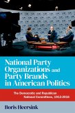 National Party Organizations and Party Brands in American Politics (eBook, ePUB)