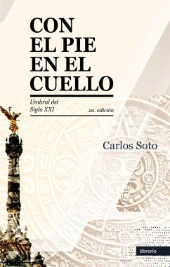 Con el pie en el cuello (eBook, ePUB) - Editores, Librerío; Soto, Carlos
