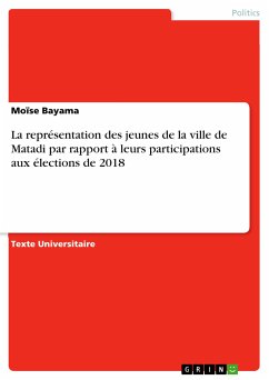 La représentation des jeunes de la ville de Matadi par rapport à leurs participations aux élections de 2018 (eBook, PDF) - Bayama, Moïse