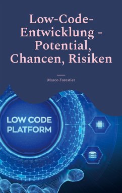 Low-Code-Entwicklung - Potential, Chancen, Risiken (eBook, ePUB)
