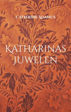 Katharinas Juwelen (eBook, ePUB)