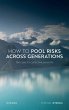 How to Pool Risks Across Generations... - Bild 1