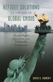 Refugee Solutions in the Age of Global Crisis (eBook, PDF)