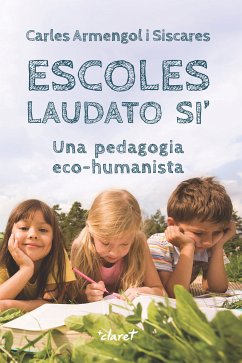 Escoles Laudato Si' (eBook, ePUB) - Armengol, Carles