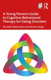 A Young Person's Guide to Cognitive Behavioural Therapy for Eating Disorders (eBook, PDF)