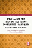 Processions and the Construction of Communities in Antiquity (eBook, PDF)