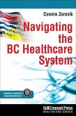 Navigating the BC Healthcare System (eBook, ePUB)