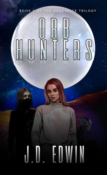Orb Hunters (Headspace) (eBook, ePUB) Orb Hunters (Headspace) (eBook, ePUB)