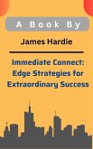 Immediate Connect: Edge Strategies for Extraordinary Success (eBook, ePUB)
