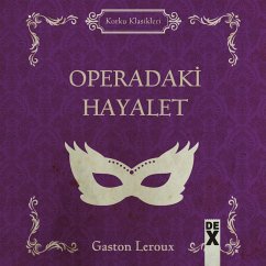 Operadaki Hayalet (eBook, ePUB) - Leroux, Gaston