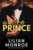 Wrong Prince (Royally Unexpected, #6) (eBook, ePUB)