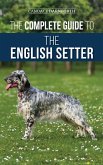 The Complete Guide to the English Setter (eBook, ePUB)