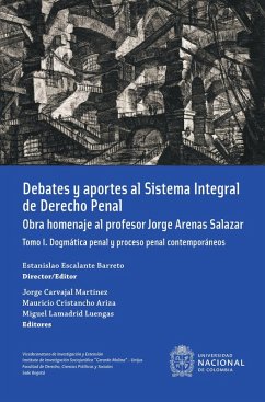 Cover Debates y aportes al sistema integral de derecho penal. Obra homenaje al profesor Jorge Arenas Salazar (eBook, ePUB)