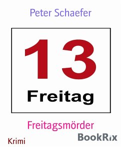Freitagsmörder (eBook, ePUB) - Schaefer, Peter