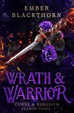 Wrath & Warrior (Curse & Kingdom, #3) (eBook, ePUB) Wrath & Warrior (Curse & Kingdom, #3) (eBook, ePUB)