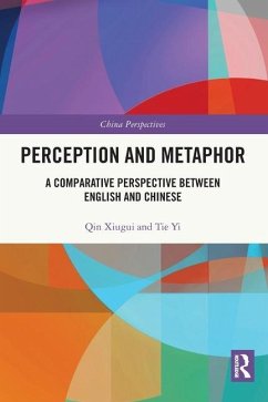 Perception and Metaphor - Xiugui, Qin; Yi, Tie