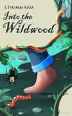 Into the Wildwood (Secret Garden, #2) (eBook, ePUB) Into the Wildwood (Secret Garden, #2) (eBook, ePUB)