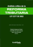 Análisis Crítico de la Reforma Tributaria - Ley 2277 de 2022 (eBook, PDF)