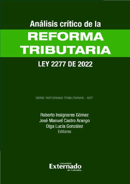Análisis Crítico de la Reforma Tributaria - Ley 2277 de 2022 (eBook, PDF) Análisis Crítico de la Reforma Tributaria - Ley 2277 de 2022 (eBook, PDF)
