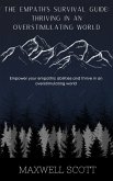 The Empath's Survival Guide: Thriving in an Overstimulating World (eBook, ePUB)