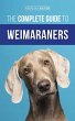 The Complete Guide to Weimaraners... - Bild 1