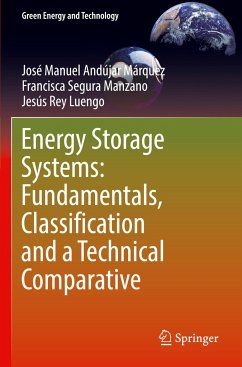 Energy Storage Systems: Fundamentals, Classification and a Technical Comparative - Andújar Márquez, José Manuel;Segura Manzano, Francisca;Rey Luengo, Jesús