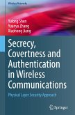 Secrecy, Covertness and Authentication in Wireless Communications