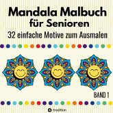 Mandala Malbuch für Senioren 32 einfache Motive zum Ausmalen Fördert Entspannung, Feinmotorik und Gehirntraining Erwachsene, Demenzpatienten Weihnachten Weihnachtsgeschenk Advent Nikolaus Mitbringsel