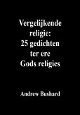 Vergelijkende religie: 25 gedichten ter ere Gods religies (eBook, ePUB)