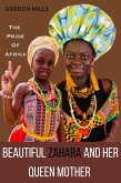 The Pride of Africa: Beautiful Zahara and her Queen Mother (eBook, ePUB)