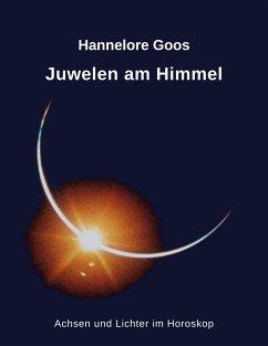 Juwelen am Himmel - Goos, Hannelore