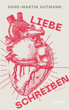 Liebe schreiben - Gutmann, Hans-Martin